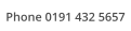Phone 0191 432 5657